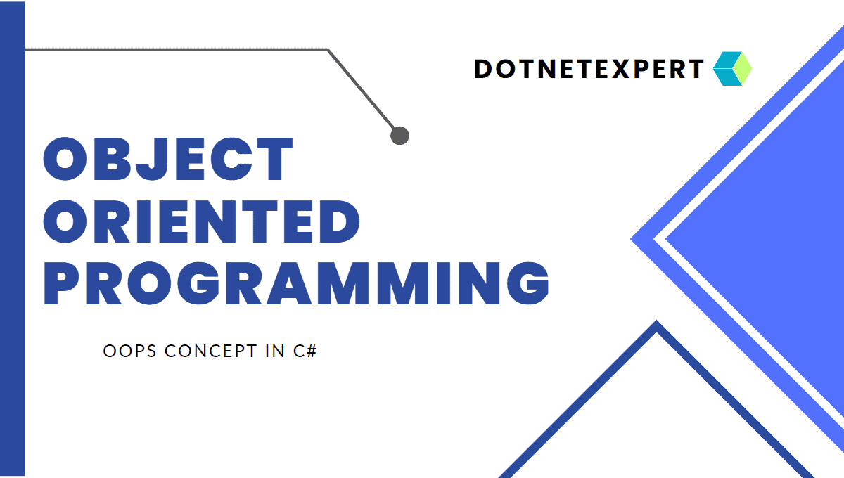 Object Oriented Programming (Oops) | Concept in C#