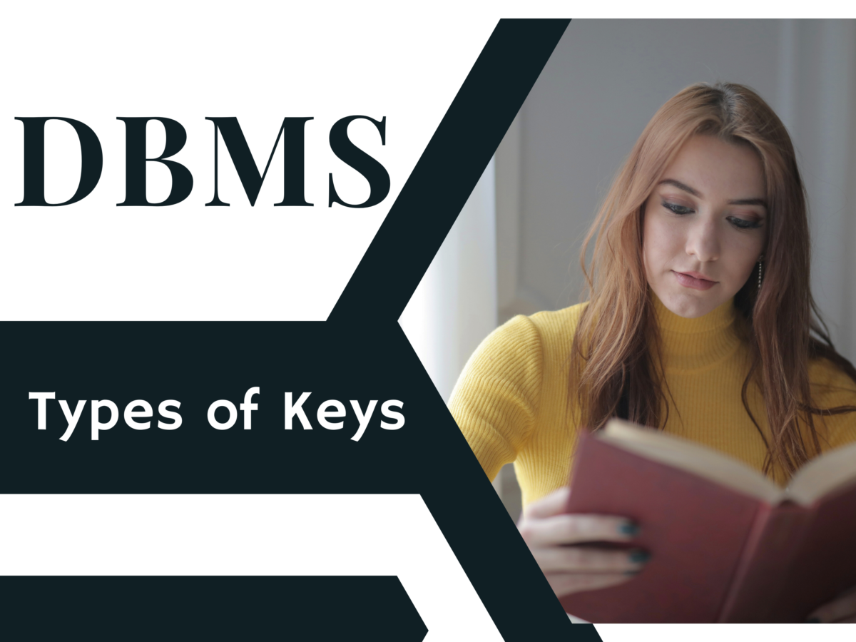 What are the Keys in DBMS? Types of Keys with example.